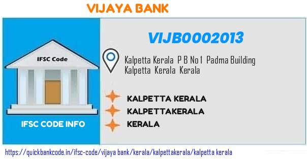 Vijaya Bank Kalpetta Kerala VIJB0002013 IFSC Code