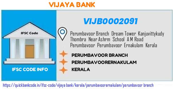 Vijaya Bank Perumbavoor Branch VIJB0002091 IFSC Code