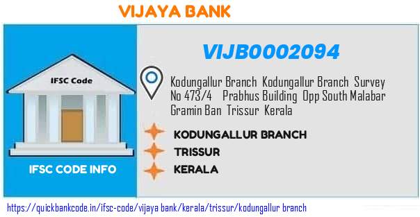 Vijaya Bank Kodungallur Branch VIJB0002094 IFSC Code