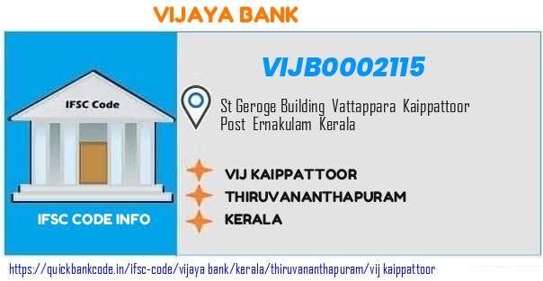 Vijaya Bank Vij Kaippattoor VIJB0002115 IFSC Code