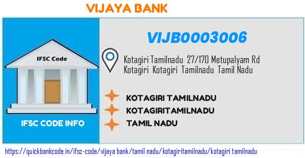 Vijaya Bank Kotagiri Tamilnadu VIJB0003006 IFSC Code