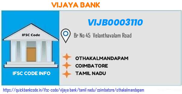 Vijaya Bank Othakalmandapam VIJB0003110 IFSC Code