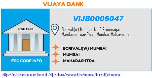 Vijaya Bank Borivaliw Mumbai VIJB0005047 IFSC Code