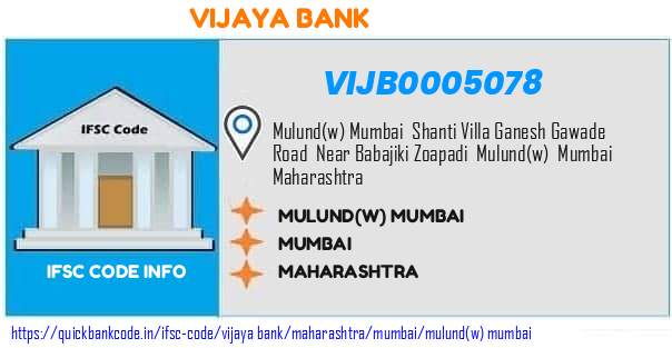 Vijaya Bank Mulundw Mumbai VIJB0005078 IFSC Code