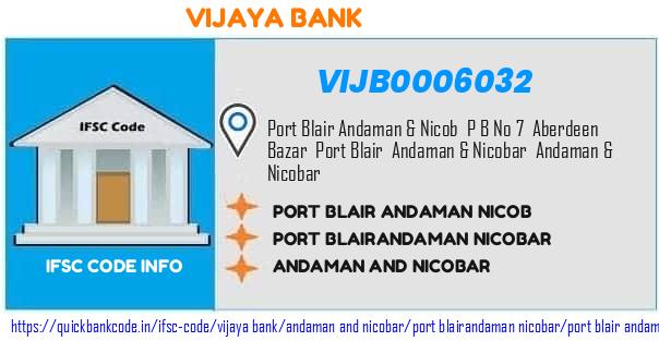 Vijaya Bank Port Blair Andaman Nicob VIJB0006032 IFSC Code