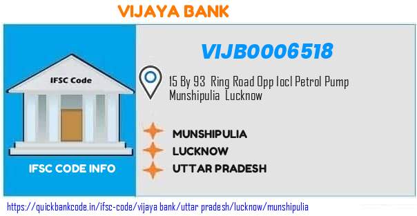 Vijaya Bank Munshipulia VIJB0006518 IFSC Code