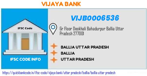 Vijaya Bank Ballia Uttar Pradesh VIJB0006536 IFSC Code