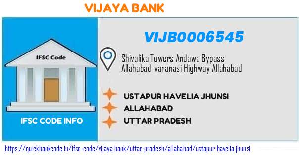 Vijaya Bank Ustapur Havelia Jhunsi VIJB0006545 IFSC Code