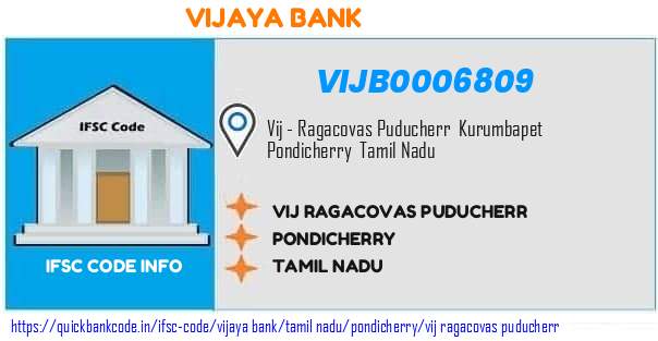 Vijaya Bank Vij Ragacovas Puducherr VIJB0006809 IFSC Code