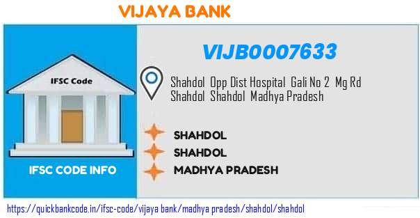 Vijaya Bank Shahdol VIJB0007633 IFSC Code