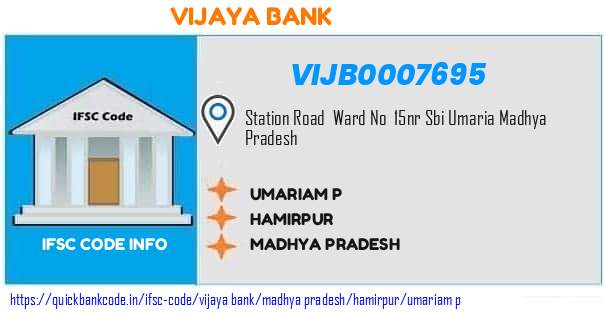 Vijaya Bank Umariam P  VIJB0007695 IFSC Code