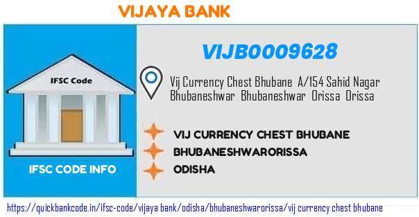 Vijaya Bank Vij Currency Chest Bhubane VIJB0009628 IFSC Code