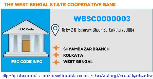 The West Bengal State Cooperative Bank Shyambazar Branch WBSC0000003 IFSC Code