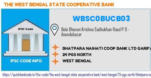 The West Bengal State Cooperative Bank Bhatpara Naihati Coop Bank  Garifa Br WBSC0BUCB03 IFSC Code