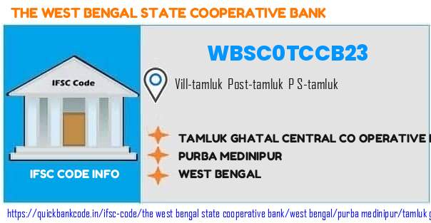 The West Bengal State Cooperative Bank Tamluk Ghatal Central Co Operative Bank  Head Office WBSC0TCCB23 IFSC Code