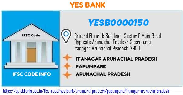 Yes Bank Itanagar Arunachal Pradesh YESB0000150 IFSC Code