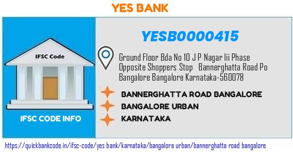 Yes Bank Bannerghatta Road Bangalore YESB0000415 IFSC Code