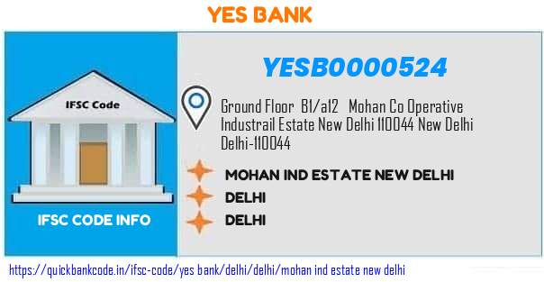 Yes Bank Mohan Ind Estate New Delhi YESB0000524 IFSC Code