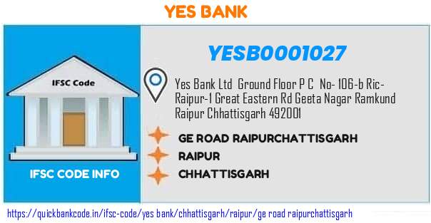 Yes Bank Ge Road Raipurchattisgarh YESB0001027 IFSC Code