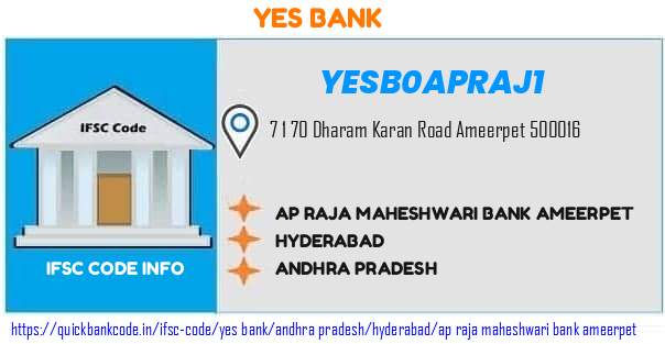 Yes Bank Ap Raja Maheshwari Bank Ameerpet YESB0APRAJ1 IFSC Code