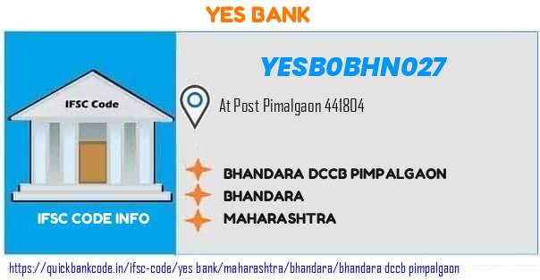 Yes Bank Bhandara Dccb Pimpalgaon YESB0BHN027 IFSC Code