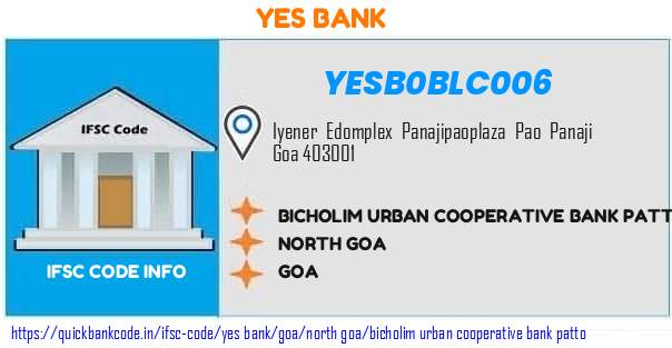 Yes Bank Bicholim Urban Cooperative Bank Patto YESB0BLC006 IFSC Code