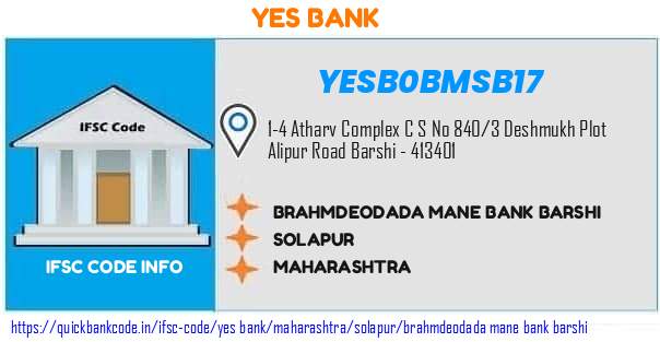 Yes Bank Brahmdeodada Mane Bank Barshi YESB0BMSB17 IFSC Code