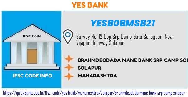 YESB0BMSB21 Brahmadeodada Mane Sahakari Bank Solapur. BRAHMDEODADA MANE BANK SRP CAMP SOLAPUR