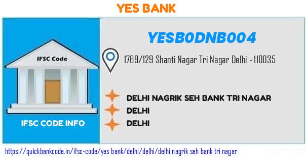 Yes Bank Delhi Nagrik Seh Bank Tri Nagar YESB0DNB004 IFSC Code