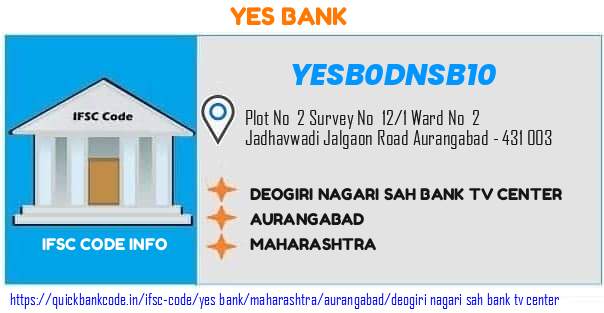 Yes Bank Deogiri Nagari Sah Bank Tv Center YESB0DNSB10 IFSC Code