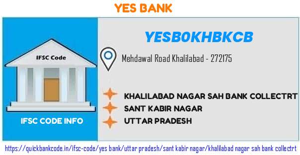 Yes Bank Khalilabad Nagar Sah Bank Collectrt YESB0KHBKCB IFSC Code