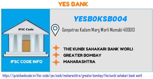 Yes Bank The Kunbi Sahakari Bank Worli YESB0KSB004 IFSC Code