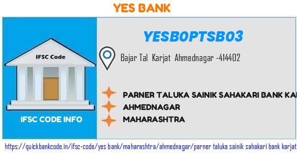Yes Bank Parner Taluka Sainik Sahakari Bank Karjat YESB0PTSB03 IFSC Code