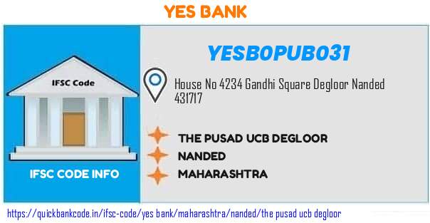 Yes Bank The Pusad Ucb Degloor YESB0PUB031 IFSC Code