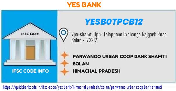 Yes Bank Parwanoo Urban Coop Bank Shamti YESB0TPCB12 IFSC Code