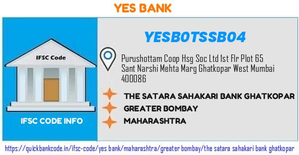 YESB0TSSB04 Satara Shakari Bank. THE SATARA SAHAKARI BANK GHATKOPAR