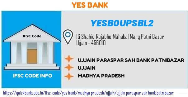 Yes Bank Ujjain Paraspar Sah Bank Patnibazar YESB0UPSBL2 IFSC Code