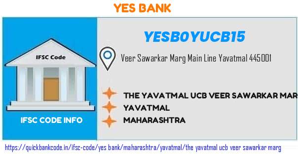 Yes Bank The Yavatmal Ucb Veer Sawarkar Marg YESB0YUCB15 IFSC Code