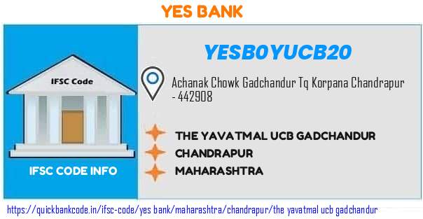 Yes Bank The Yavatmal Ucb Gadchandur YESB0YUCB20 IFSC Code