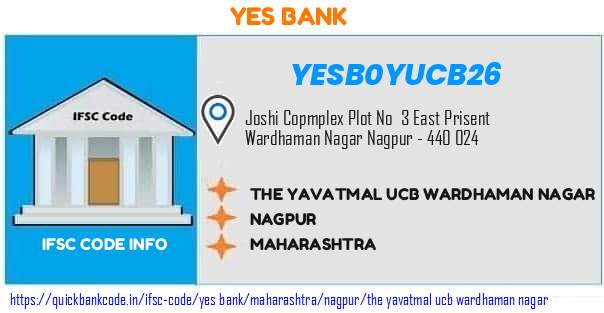 Yes Bank The Yavatmal Ucb Wardhaman Nagar YESB0YUCB26 IFSC Code